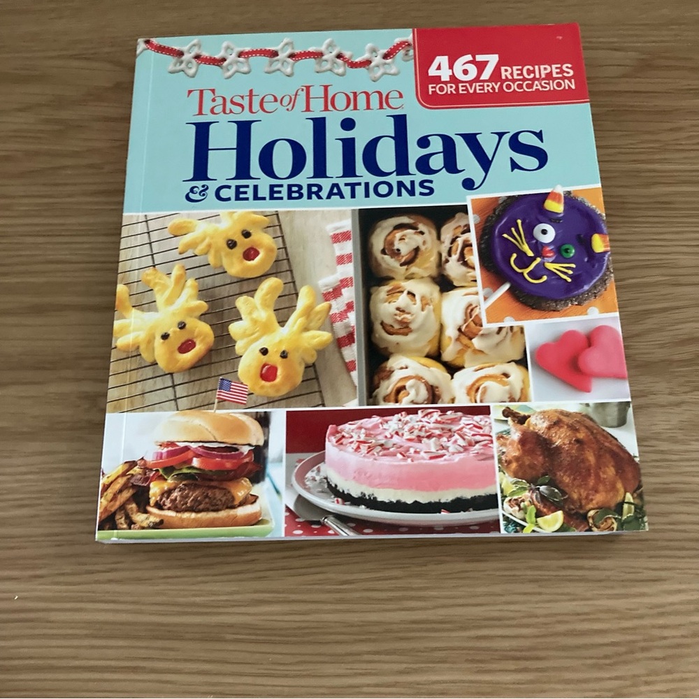 Taste of Home - Holidays & Celebrations 467 Recipes for Every Occasion